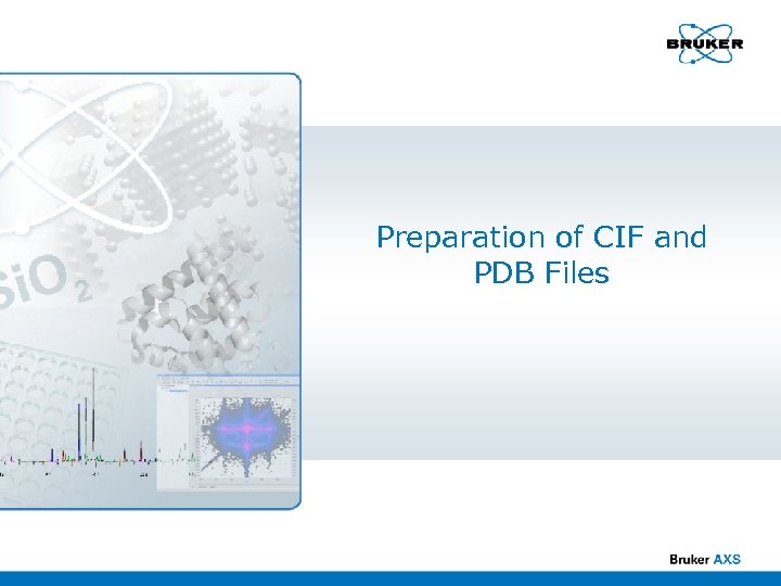 Preparation of CIF and PDB Files 