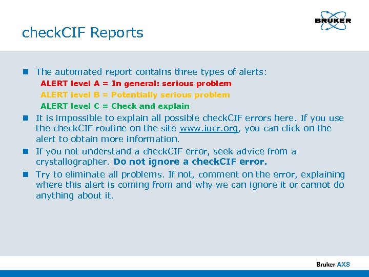 check. CIF Reports n The automated report contains three types of alerts: ALERT level