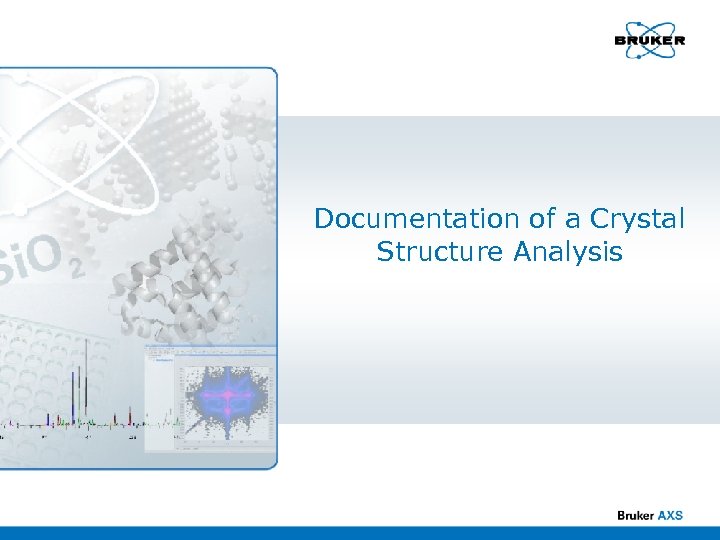 Documentation of a Crystal Structure Analysis 