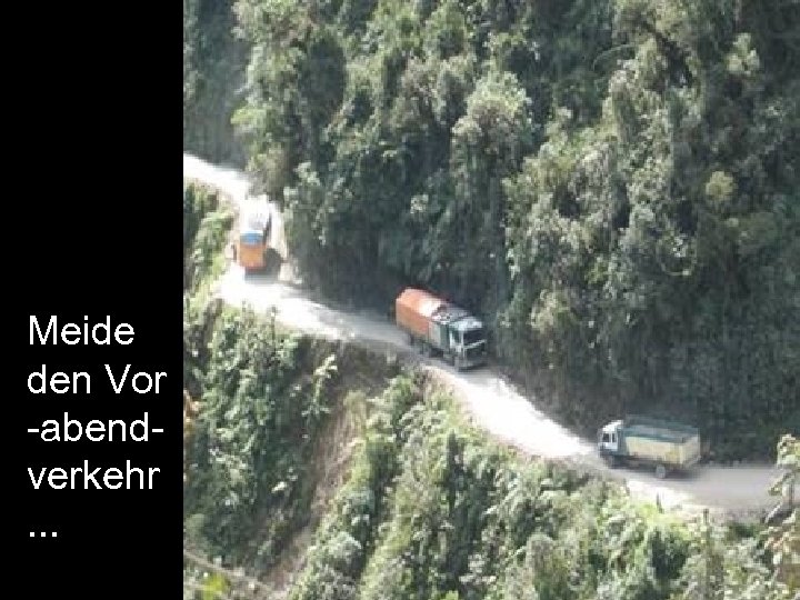 Meide den Vor -abendverkehr. . . 