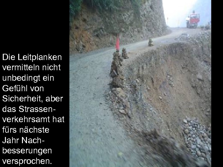 Die Leitplanken vermitteln nicht unbedingt ein Gefühl von Sicherheit, aber das Strassenverkehrsamt hat fürs