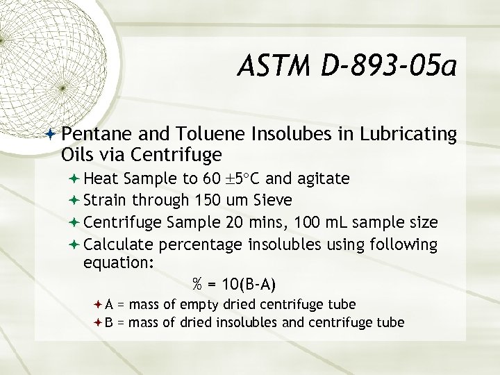 ASTM D-893 -05 a Pentane and Toluene Insolubes in Lubricating Oils via Centrifuge Heat