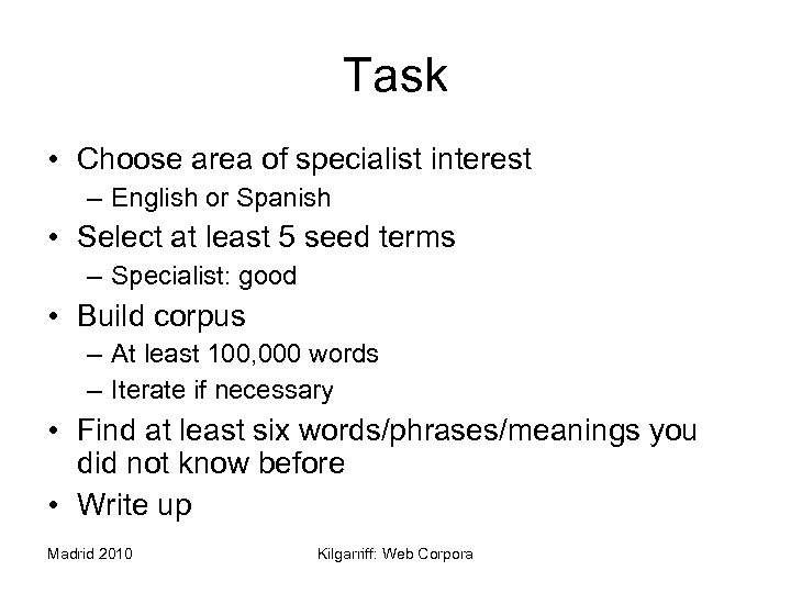 Task • Choose area of specialist interest – English or Spanish • Select at