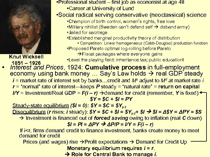  • Professional student – first job as economist at age 48 • Career