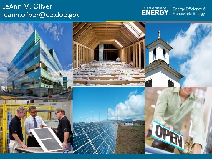 Le. Ann M. Oliver leann. oliver@ee. doe. gov 11 