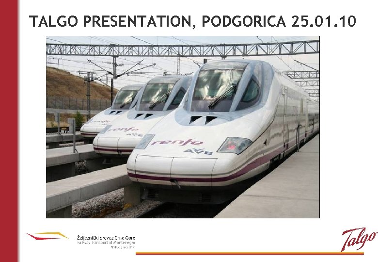 TALGO PRESENTATION, PODGORICA 25. 01. 10 