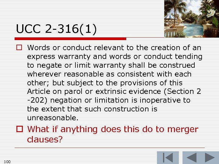 UCC 2 -316(1) o Words or conduct relevant to the creation of an express