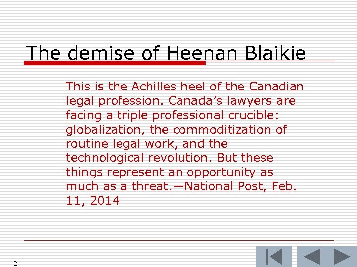 The demise of Heenan Blaikie This is the Achilles heel of the Canadian legal