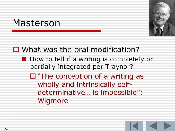 Masterson o What was the oral modification? n How to tell if a writing