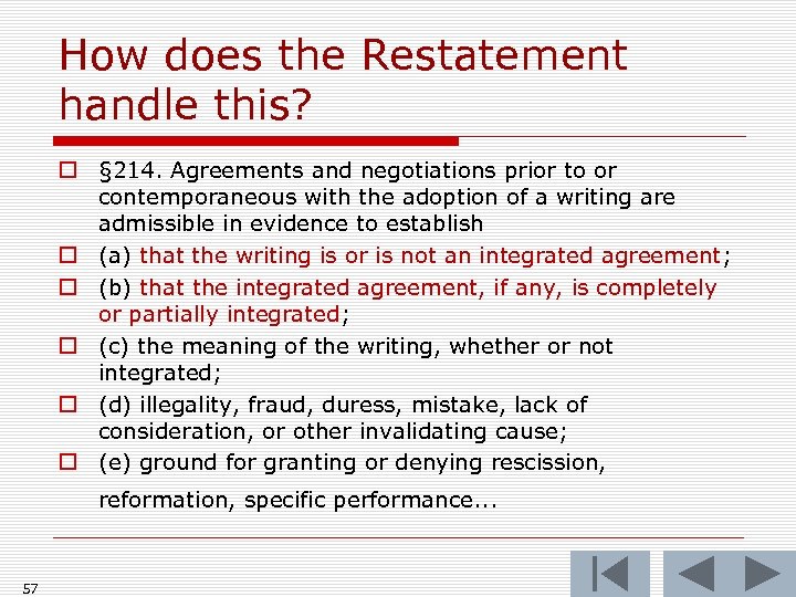 How does the Restatement handle this? o § 214. Agreements and negotiations prior to