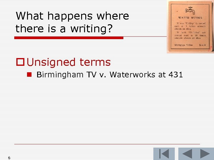 What happens where there is a writing? o Unsigned terms n Birmingham TV v.