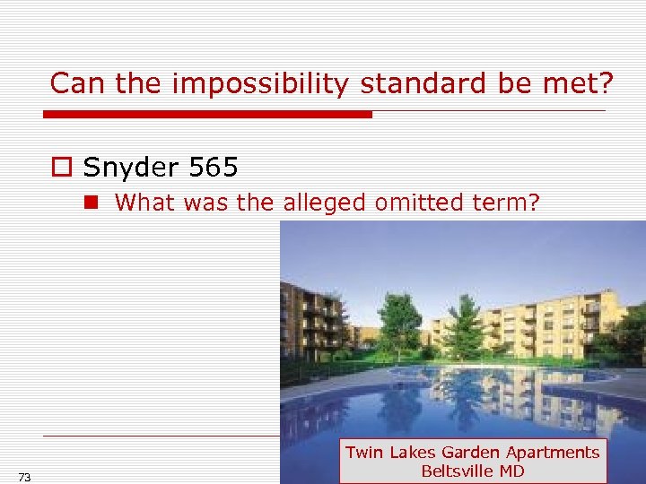 Can the impossibility standard be met? o Snyder 565 n What was the alleged