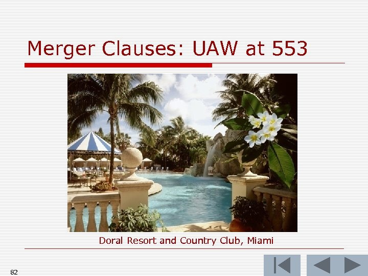 Merger Clauses: UAW at 553 Doral Resort and Country Club, Miami 82 