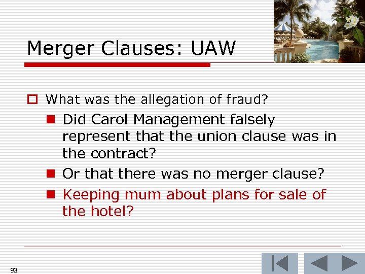 Merger Clauses: UAW o What was the allegation of fraud? n Did Carol Management