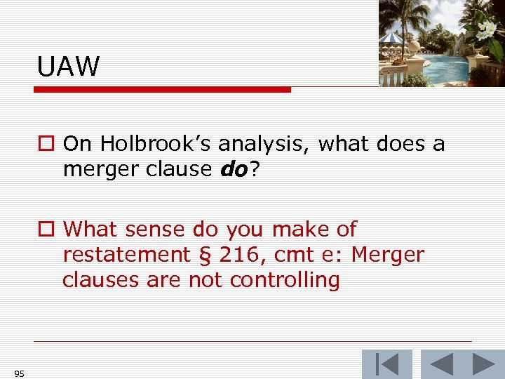 UAW o On Holbrook’s analysis, what does a merger clause do? o What sense