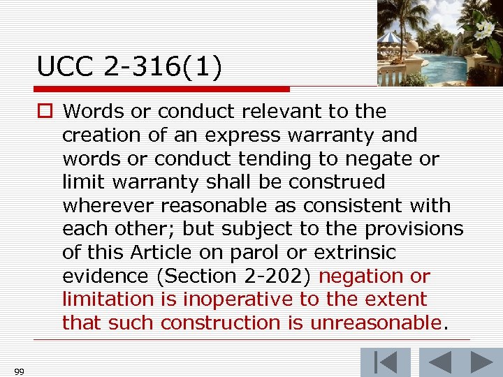 UCC 2 -316(1) o Words or conduct relevant to the creation of an express