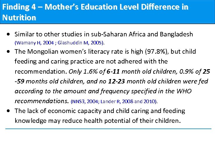 Finding 4 – Mother’s Education Level Difference in Nutrition Similar to other studies in