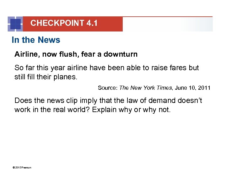 CHECKPOINT 4. 1 In the News Airline, now flush, fear a downturn So far