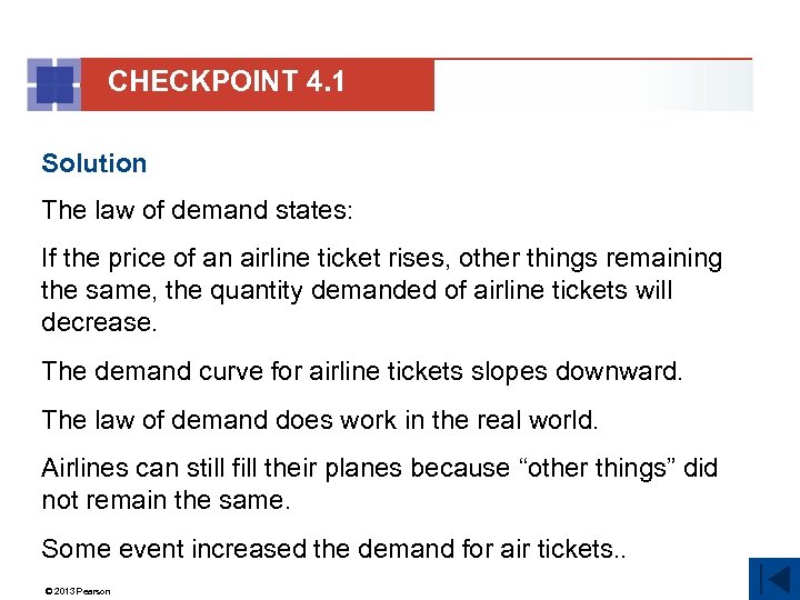 CHECKPOINT 4. 1 Solution The law of demand states: If the price of an