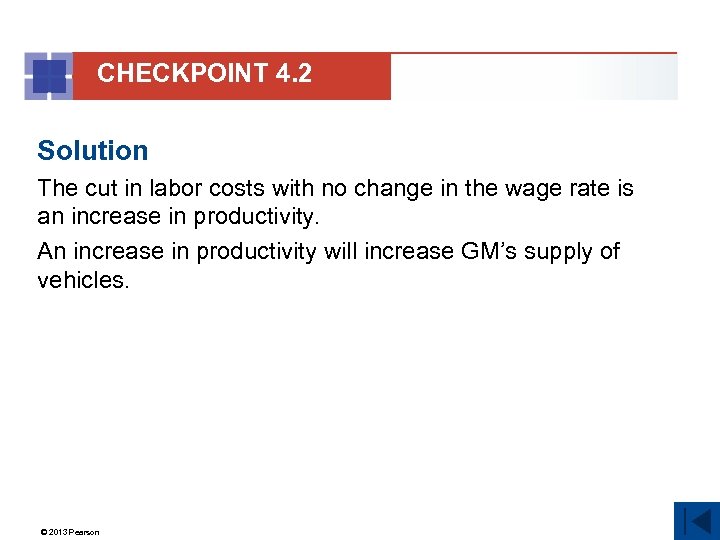 CHECKPOINT 4. 2 Solution The cut in labor costs with no change in the