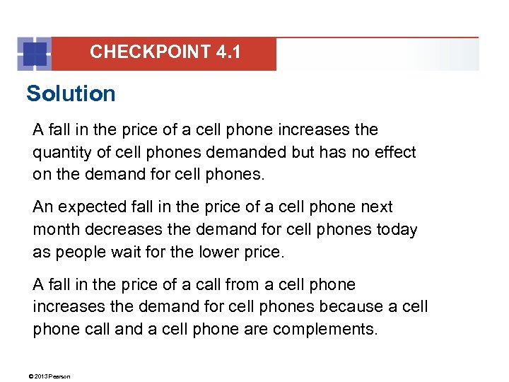 CHECKPOINT 4. 1 Solution A fall in the price of a cell phone increases