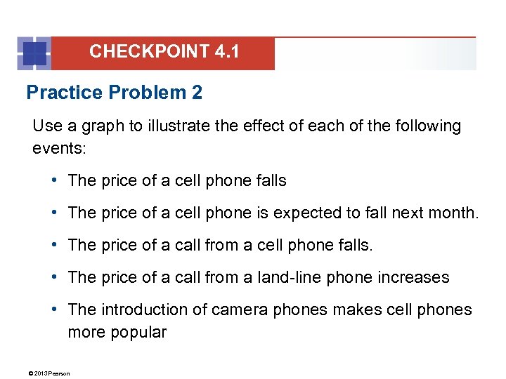CHECKPOINT 4. 1 Practice Problem 2 Use a graph to illustrate the effect of