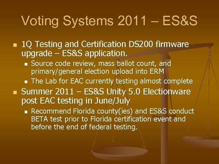 Voting Systems 2011 – ES&S n 1 Q Testing and Certification DS 200 firmware