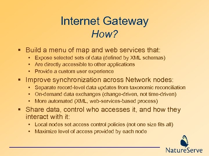 Internet Gateway How? § Build a menu of map and web services that: •