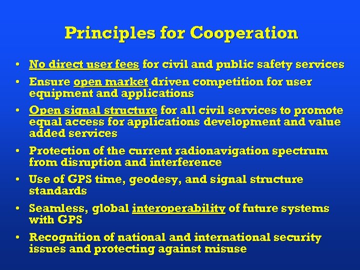 Principles for Cooperation • No direct user fees for civil and public safety services