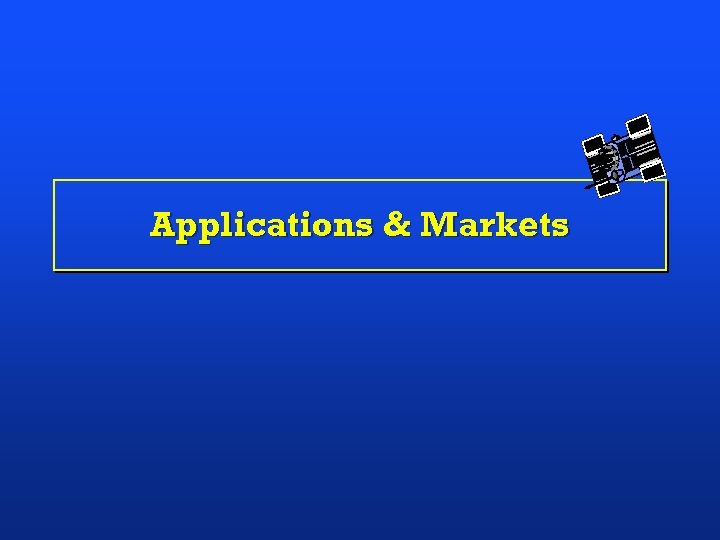 Applications & Markets 