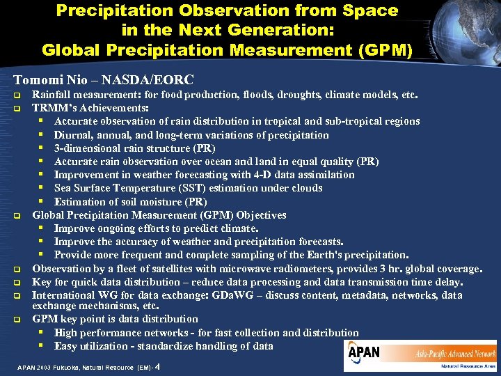 Precipitation Observation from Space in the Next Generation: Global Precipitation Measurement (GPM) Tomomi Nio