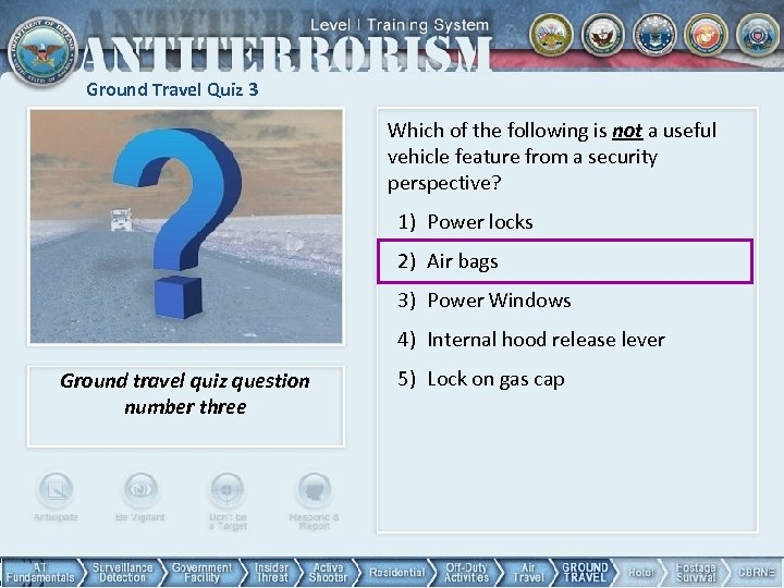 Ground Travel Quiz 3 Which of the following is not a useful vehicle feature