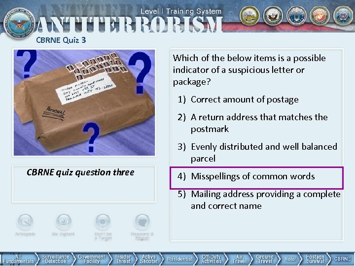 CBRNE Quiz 3 Which of the below items is a possible indicator of a