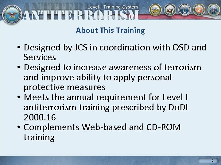 About This Training • Designed by JCS in coordination with OSD and Services •