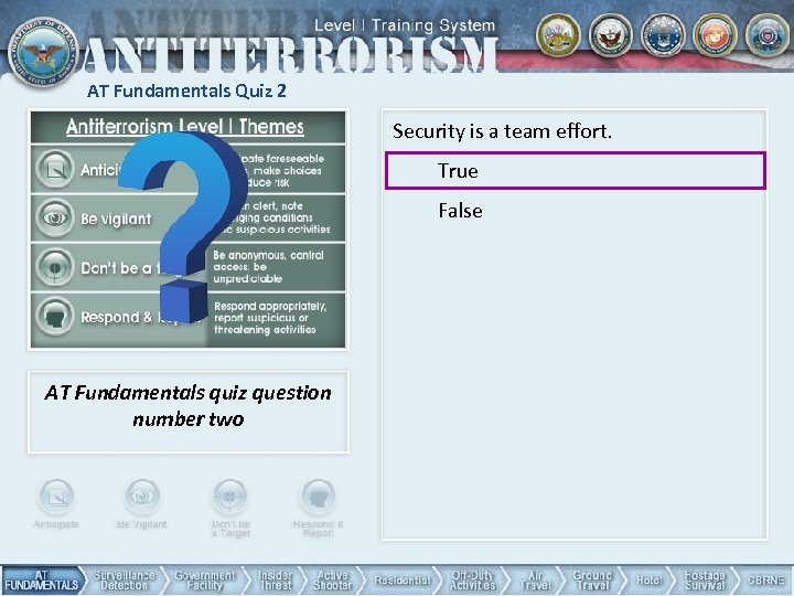 AT Fundamentals Quiz 2 Security is a team effort. True False AT Fundamentals quiz