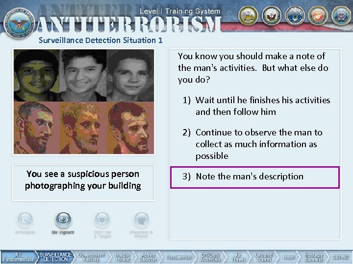 Surveillance Detection Situation 1 You know you should make a note of the man's