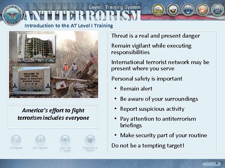 Introduction to the AT Level I Training Threat is a real and present danger