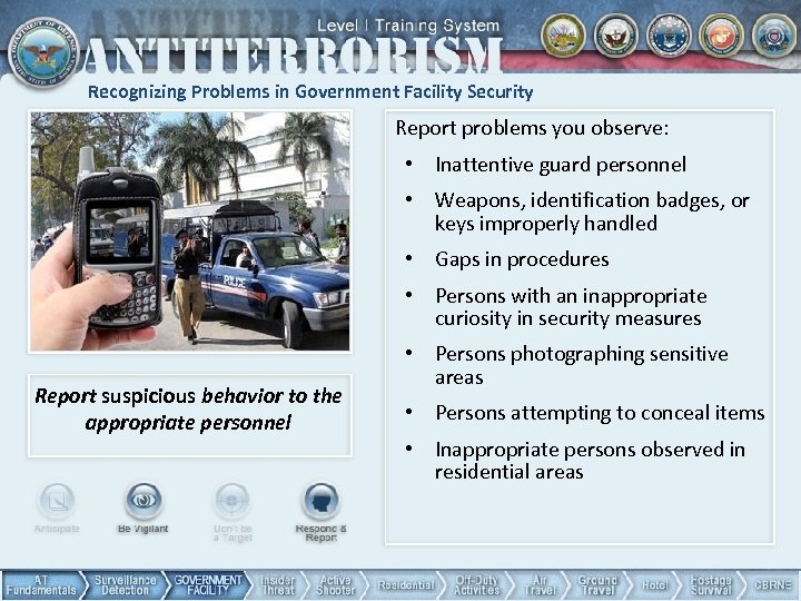 Recognizing Problems in Government Facility Security Report problems you observe: • Inattentive guard personnel