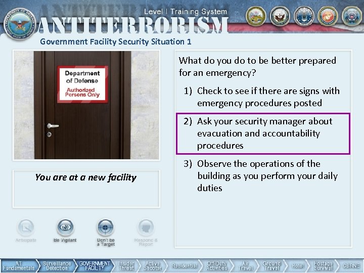 Government Facility Security Situation 1 What do you do to be better prepared for