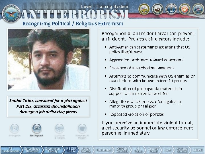 Recognizing Political / Religious Extremism Recognition of an Insider Threat can prevent an incident.
