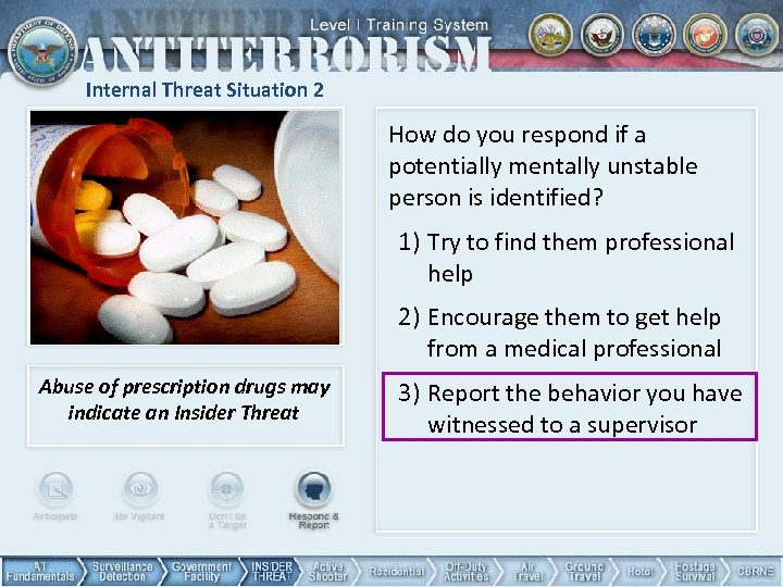 Internal Threat Situation 2 How do you respond if a potentially mentally unstable person