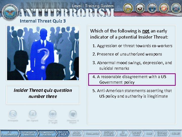 Internal Threat Quiz 3 Which of the following is not an early indicator of