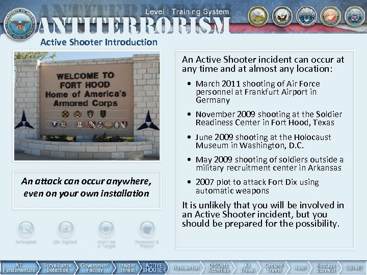 Active Shooter Introduction An Active Shooter incident can occur at any time and at