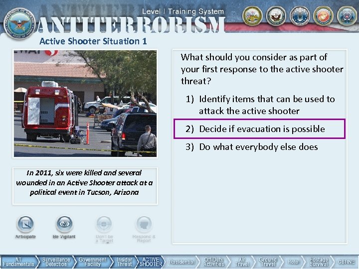 Active Shooter Situation 1 What should you consider as part of your first response