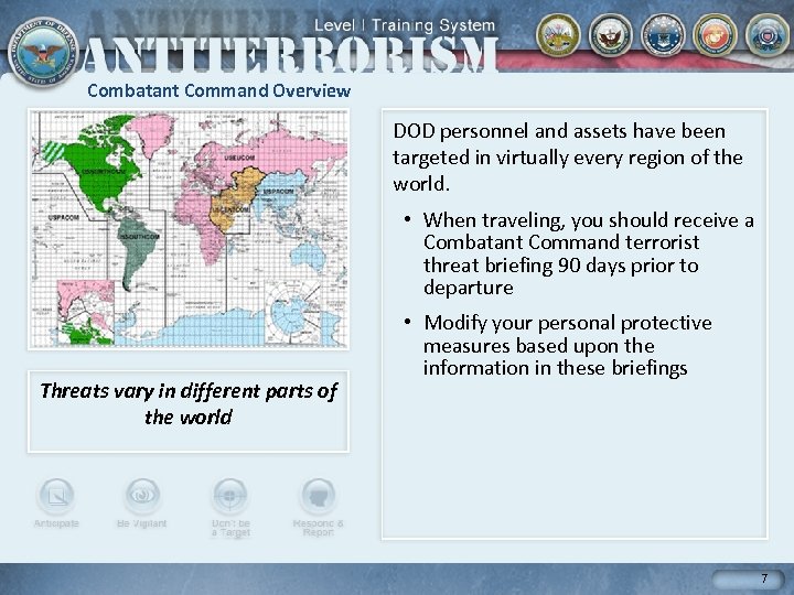 Combatant Command Overview DOD personnel and assets have been targeted in virtually every region