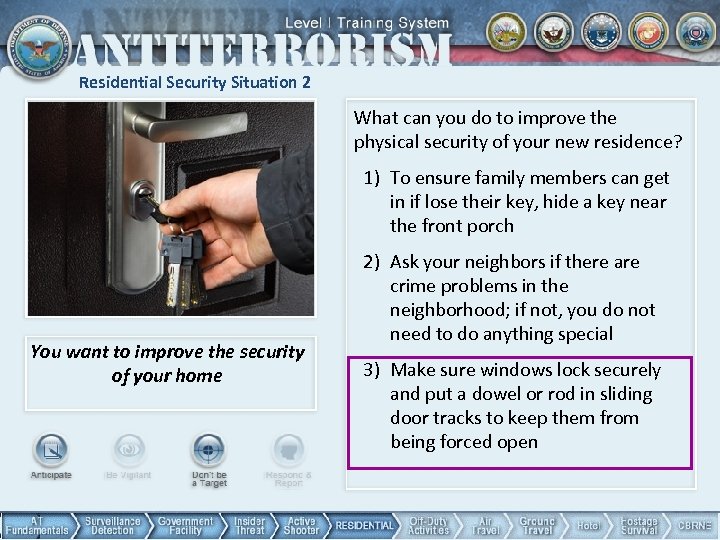 Residential Security Situation 2 What can you do to improve the physical security of