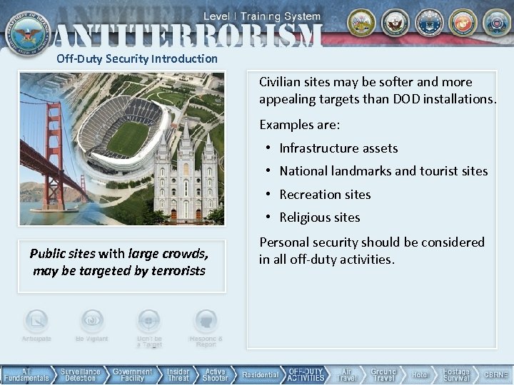Off-Duty Security Introduction Civilian sites may be softer and more appealing targets than DOD