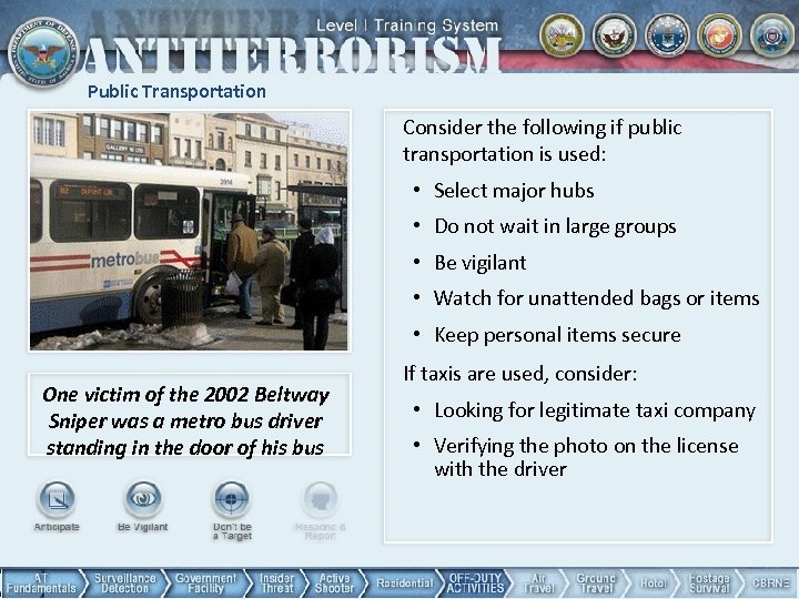 Public Transportation Consider the following if public transportation is used: • Select major hubs