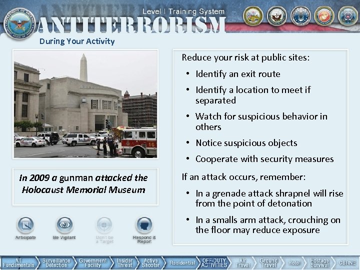 During Your Activity Reduce your risk at public sites: • Identify an exit route