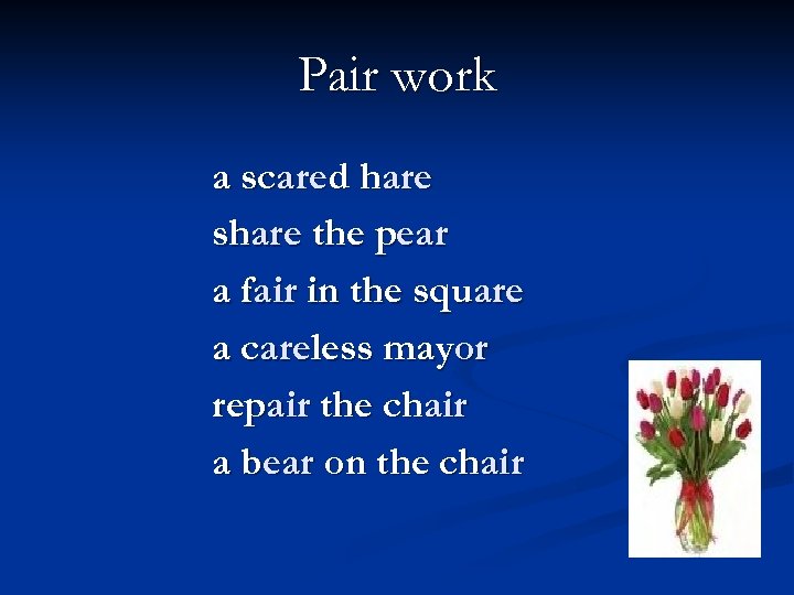 Pair work a scared hare share the pear a fair in the square a